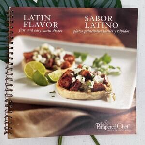 The Pampered Chef Spiral Bound Paperback 2008 Latin Flavor Recipe Cookbook Book